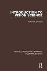 Introduction to Vision Science - Richard A. Clement - 9781138643215