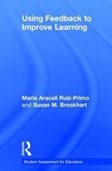 Using Feedback to Improve Learning - MARIA ARACELI (STANFORD UNIVERSITY,  USA) Ruiz-Primo ; Susan M. Brookhart - 9781138646568