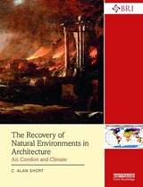 The Recovery of Natural Environments in Architecture - C. Alan Short - 9781138651463