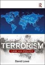 Terrorism - LOWE,  David (Leeds Beckett University Law School, UK) - 9781138655317
