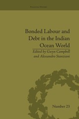 Bonded Labour and Debt in the Indian Ocean World - GWYN (MCGILL UNIVERSITY,  Canada) Campbell ; Alessandro Stanziani - 9781138664715