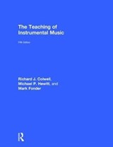 The Teaching of Instrumental Music - Richard Colwell ; Michael Hewitt - 9781138667198