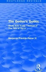 The Gothic's Gothic (Routledge Revivals) - Benjamin Franklin Fisher IV - 9781138671492