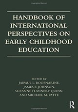 Handbook of International Perspectives on Early Childhood Education - JAIPAUL L. (SYRACUSE UNIVERSITY,  USA) Roopnarine ; James E. Johnson ; Suzanne (University of Roehampton, UK) Flannery Quinn ; Michael M. Patte - 9781138673021
