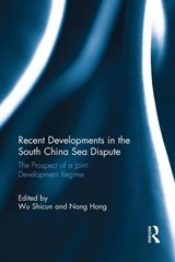 Recent Developments in the South China Sea Dispute - Wu Shicun ; Nong Hong - 9781138685123