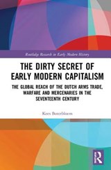 The Dirty Secret of Early Modern Capitalism - Kees Boterbloem - 9781138692886