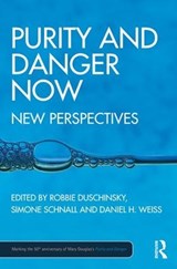 Purity and Danger Now - Robbie (University of Cambridge) Duschinsky ; Simone Schnall ; Daniel Weiss - 9781138693708