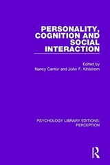 Personality, Cognition and Social Interaction - Nancy Cantor ; John F. Kihlstrom - 9781138694033