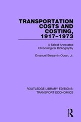 Transportation Costs and Costing, 1917-1973 - JR.,  Emanuel Benjamin Ocran - 9781138700857