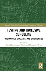 Testing and Inclusive Schooling - BJORN (AARHUS UNIVERSITY,  Denmark) Hamre ; Anne (Aarhus University, Denmark) Morin ; Christian (Aalborg University, Denmark) Ydesen - 9781138701489