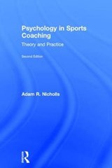 Psychology in Sports Coaching - NICHOLLS,  Adam R. (University of Hull, UK) - 9781138701861