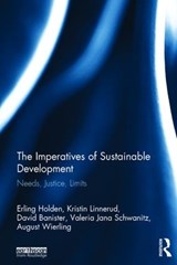 The Imperatives of Sustainable Development - ERLING HOLDEN ; KRISTIN (NORWEGIAN SCHOOL OF ECONOMICS,  Bergen, Norway) Linnerud ; David Banister ; Valeria Schwanitz ; August Wierling - 9781138714243