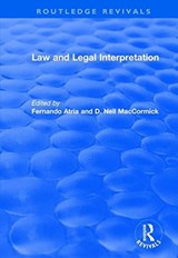 Law and Legal Interpretation - Fernando Atria Lemaitre ; Neil MacCormick - 9781138715561