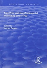 Free Print and Non-commercial Publishing Since 1700 - James Raven - 9781138718012
