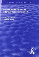 Gender, Ethnicity and the Informal Sector in Trinidad - Robert B. Potter ; Sally Lloyd-Evans - 9781138718340