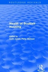 Revival: Health of Scottish Housing (2001) - Colin Jones ; Peter Robson - 9781138725270