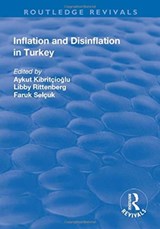 Inflation and Disinflation in Turkey - Faruk Selcuk ; Libby Rittenberg ; Aykut Kibritcioglu - 9781138732872