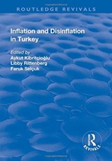 Inflation and Disinflation in Turkey - Faruk Selcuk ; Libby Rittenberg ; Aykut Kibritcioglu - 9781138732926