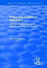 Policy and Politics in Education - GEOFFREY (UNIVERSITY OF OXFORD,  UK) Walford - 9781138736443