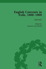 English Convents in Exile, 1600-1800, Part I, vol 2 - Caroline Bowden ; Laurence Lux-Sterritt ; Nicky Hallett ; Elizabeth Perry ; Victoria Van Hyning - 9781138753150