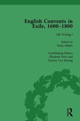 English Convents in Exile, 1600-1800, Part I, vol 3 - Caroline Bowden ; Laurence Lux-Sterritt ; Nicky Hallett ; Elizabeth Perry ; Victoria Van Hyning - 9781138753167