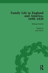 Family Life in England and America, 1690-1820, vol 2 - Rachel Cope ; Amy Harris ; Jane Hinckley - 9781138753303
