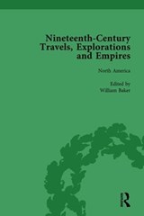 Nineteenth-Century Travels, Explorations and Empires, Part I Vol 2 - Peter J Kitson ; William Baker ; Indira Ghose ; Susan Schoenbauer Thurin - 9781138755697