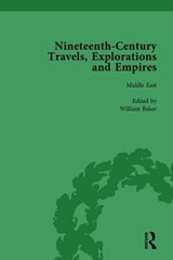 Nineteenth-Century Travels, Explorations and Empires, Part II vol 5 - Peter J Kitson ; William Baker - 9781138755727