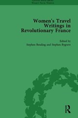 Women's Travel Writings in Revolutionary France, Part I Vol 3 - Stephen Bending ; Stephen Bygrave - 9781138766709