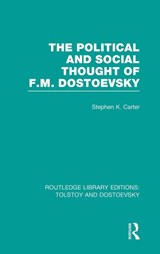 The Political and Social Thought of F.M. Dostoevsky - Stephen Carter - 9781138779952