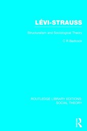 Levi-Strauss (RLE Social Theory)