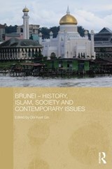 Brunei - History, Islam, Society and Contemporary Issues - Ooi Keat Gin - 9781138787650