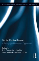 Social Context Reform - PAUL (GP AND UNIVERSITY OF WEST LONDON,  UK) Thomas ; Brad J. Porfilio ; Julie (University of Buffalo, USA) Gorlewski ; Paul R. Carr - 9781138788619