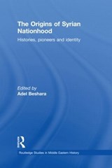 The Origins of Syrian Nationhood - ADEL (UNIVERSITY OF MELBOURNE,  Australia) Beshara - 9781138789180