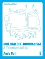 Multimedia Journalism - Andy Bull - 9781138792845