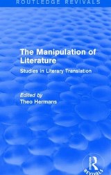 The Manipulation of Literature (Routledge Revivals) - THEO (UCL,  UK) Hermans - 9781138794757