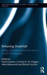 Reframing Disability? - DANIEL JACKSON ; CAROLINE E.M. HODGES ; MIKE MOLESWORTH ; RICHARD (BOURNEMOUTH UNIVERSITY,  UK) Scullion - 9781138797239