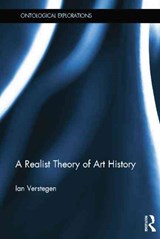 A Realist Theory of Art History - Ian Verstegen - 9781138798557