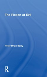 The Fiction of Evil - Peter Brian Barry - 9781138807778