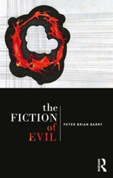 The Fiction of Evil - Peter Brian Barry - 9781138807785