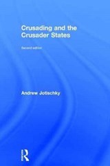 Crusading and the Crusader States - Andrew Jotischky - 9781138808058
