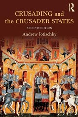 Crusading and the Crusader States - Andrew Jotischky - 9781138808065