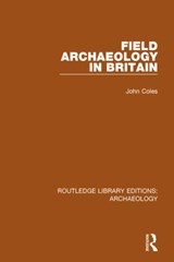 Field Archaeology in Britain - John Coles - 9781138813021