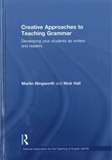 Creative Approaches to Teaching Grammar - MARTIN (SHEFFIELD HALLAM UNIVERSITY,  UK) Illingworth ; Nick (SE913481- NFA Statement returned but we do have bank details on SAP and the Author is set to receive payment via BACS) Hall - 9781138819283