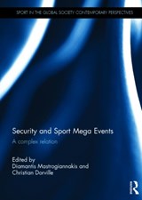 Security and Sport Mega Events - DIAMANTIS (UNIVERSITY OF LILLE,  France) Mastrogiannakis ; Christian Dorville - 9781138819924