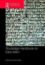 Routledge Handbook on Early Islam - HERBERT (UNIVERSITY OF NORTH CAROLINA WILMINGTON,  USA) Berg - 9781138821187