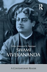 Swami Vivekananda - MAKARAND R. (DIRECTOR,  Indian Institute of Advanced Study, Shimla, India) Paranjape - 9781138822061