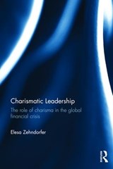 Charismatic Leadership - ELESA (UNIVERSITY OF GREENWICH BUSINESS SCHOOL,  UK) Zehndorfer - 9781138822788