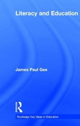 Literacy and Education - JAMES PAUL (ARIZONA STATE UNIVERSITY,  USA) Gee - 9781138826021