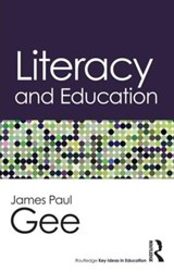 Literacy and Education - James Paul (Arizona State University Gee - 9781138826045